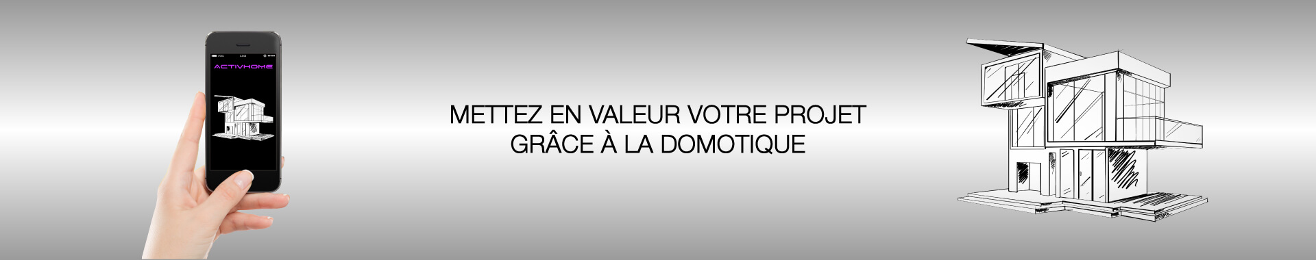 Mettez en valeur votre projet grâce à la domotique